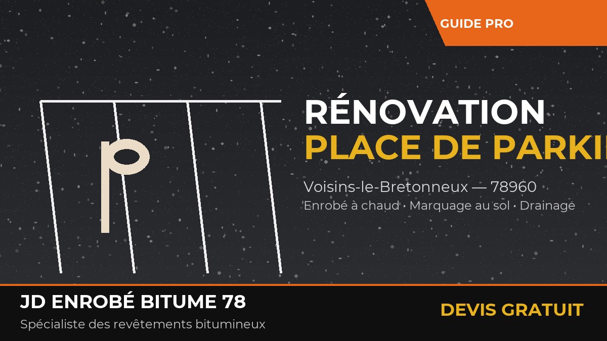 Rénovation d’une place de parking à Voisins-le-Bretonneux (78960) par JD Enrobé bitume 78