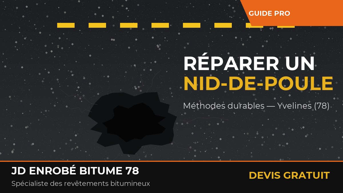 Illustration réparation nid-de-poule par JD Enrobé bitume 78, spécialiste des revêtements bitumineux dans les Yvelines (78)